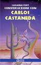 Conversazioni con Carlos Castaneda - Carmina Fort - Libro Edizioni Il Punto d'Incontro 1995, Origini ed esperienze | Libraccio.it
