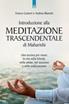 Introduzione alla meditazione trascendentale di Maharishi. Una tecnica per vivere la vita nella felicità, nella salute, nel successo e nella realizzazione - Franco Canteri, Andrea Bianetti - Libro Edizioni Il Punto d'Incontro 1998 | Libraccio.it
