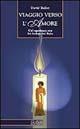 Viaggio verso l'amore. Un'esperienza con Sri Sathya Sai Baba - David Bailey - Libro Edizioni Il Punto d'Incontro 1998, Uomini e spiritualità | Libraccio.it