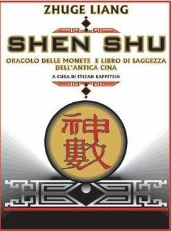 Shen Shu. Oracolo delle monete e libro di saggezza dell'antica Cina - Zhuge Liang - Libro Edizioni Il Punto d'Incontro 1998, Divinazione e giochi | Libraccio.it