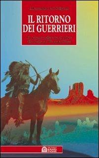 Il ritorno dei guerrieri. Un ragazzo pellerossa si unisce alla rivolta di Wounded Knee - Alessandra Jesi Soligoni - Libro Edizioni Il Punto d'Incontro 1998, Semi di luce | Libraccio.it