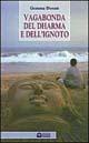 Vagabonda del dharma e dell'ignoto - Gemma Donati - Libro Edizioni Il Punto d'Incontro 1998, Uomini e spiritualità | Libraccio.it