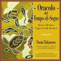 Oracolo del tempo-di-sogno basato sull'antica saggezza degli aborigeni. Con carte - Makanson Donni - Libro Edizioni Il Punto d'Incontro 1998, Divinazione e giochi | Libraccio.it