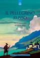 Il pellegrino russo. Da un manoscritto del monte Athos - Anonimo - Libro Edizioni Il Punto d'Incontro 1999, Uomini e spiritualità | Libraccio.it
