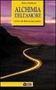 Alchimia dell'amore. La luce che illumina ogni sentiero - Robert Boldman - Libro Edizioni Il Punto d'Incontro 2000, Uomini e spiritualità | Libraccio.it