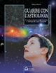 Guarire con l'astrologia. Corrispondenze astrologiche e sistemi di cura naturali - Marcia Starck - Libro Edizioni Il Punto d'Incontro 2000, Salute e benessere | Libraccio.it