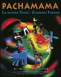 Pachamama. La nostra terra, il nostro futuro  - Libro Edizioni Il Punto d'Incontro 2000, Semi di luce | Libraccio.it