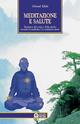 Meditazione e salute. Benessere del corpo e dello spirito secondo la medicina e le tradizioni cinesi - Gérard Edde - Libro Edizioni Il Punto d'Incontro 2001, Uomini e spiritualità | Libraccio.it