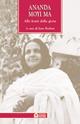 Ananda Moyi Ma. Alle fonti della gioia  - Libro Edizioni Il Punto d'Incontro 2001, Uomini e spiritualità | Libraccio.it