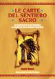 Il libro del sentiero sacro. Nuovi insegnamenti e strumenti per illuminare il vostro cammino. Complemento al best-seller Le carte del sentiero sacro - Jamie Sams - Libro Edizioni Il Punto d'Incontro 2001, Saggezza pellerossa | Libraccio.it