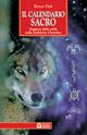 Il calendario sacro. Saggezza dalle stelle nella tradizione dei Cherokee - Raven Hail - Libro Edizioni Il Punto d'Incontro 2001, Saggezza pellerossa | Libraccio.it