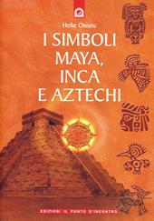 I simboli Maya, Inca e Aztechi