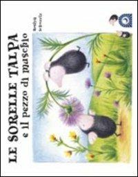 Le sorelle talpa e il pezzo di muschio - Roslyn Schwartz - Libro Edizioni Il Punto d'Incontro 2003, Semi di luce | Libraccio.it