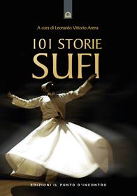 Centouno storie sufi  - Libro Edizioni Il Punto d'Incontro 2003, Uomini e spiritualità | Libraccio.it