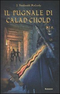 Il pugnale di Calad-Chold - Joan Fitzgerald McCurdy - Libro Edizioni Il Punto d'Incontro 2005, Narrativa | Libraccio.it