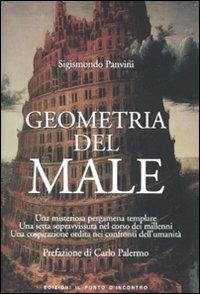 Geometria del male - Sigismondo Panvini - Libro Edizioni Il Punto d'Incontro 2008 | Libraccio.it