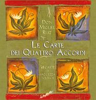 Le carte dei quattro accordi. Ediz. illustrata - Miguel Ruiz - Libro Edizioni Il Punto d'Incontro 2007, Nuove frontiere del pensiero | Libraccio.it