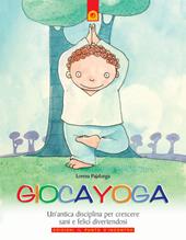 Giocayoga. Ediz. illustrata