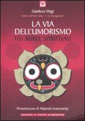 La via dell'umorismo. 101 burle spirituali