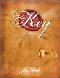 The key. La chiave - Joe Vitale - Libro Edizioni Il Punto d'Incontro 2008, NFP. Le chiavi del successo | Libraccio.it
