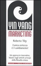 Yin Yang marketing. L'unica certezza è il cambiamento!