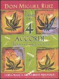 L'essenza dei 4 accordi. Un libro di saggezza tolteca - Miguel Ruiz - Libro Edizioni Il Punto d'Incontro 2010, Nuove frontiere del pensiero | Libraccio.it