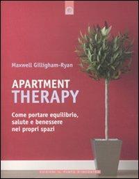 Apartment therapy. Come portare equilibrio, salute e benessere nei propri spazi - Maxwell Gillingham-Ryan - Libro Edizioni Il Punto d'Incontro 2010 | Libraccio.it