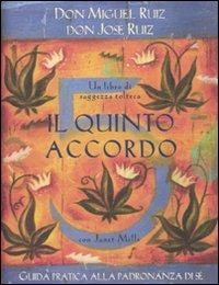 Il quinto accordo. Guida pratica alla padronanza di sé. Un libro di saggezza tolteca - Miguel Ruiz, José Ruiz, Janet Mills - Libro Edizioni Il Punto d'Incontro 2010, Nuove frontiere del pensiero | Libraccio.it