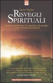 Risvegli spirituali. Come si manifestano le esperienze di risveglio e come renderle permanenti