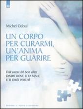 Un corpo per curarmi, un'anima per guarire