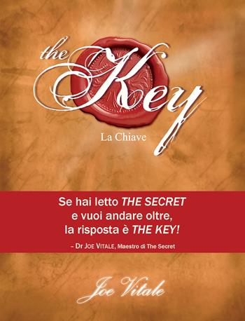 The key. La chiave - Joe Vitale - Libro Edizioni Il Punto d'Incontro 2012, NFP. Le chiavi del successo | Libraccio.it