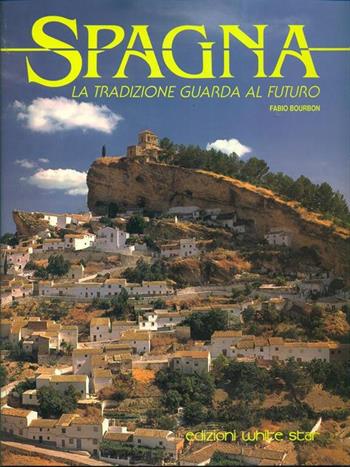 Spagna. Ediz. illustrata  - Libro White Star 1999, Grandangolo | Libraccio.it