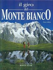 Il giro del Monte Bianco. Ediz. illustrata