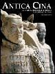 Antica Cina. La civiltà cinese dalle origini alla dinastia Tang. Ediz. illustrata - Maurizio Scarpari - Libro White Star 2012, Le grandi civiltà | Libraccio.it