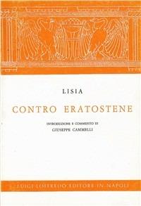 Contro Eratostene - Lisia - Libro Loffredo 1962 | Libraccio.it