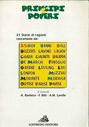 Principi e poveri - Antonietta Barbera, Fausta Billi, Anna M. Laville - Libro Loffredo 1996 | Libraccio.it