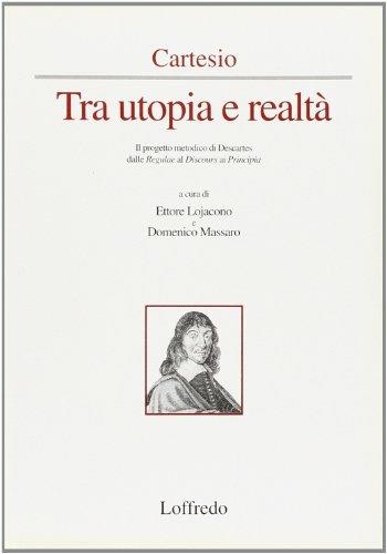Tra utopia e realtà - Renato Cartesio - Libro Loffredo 1996 | Libraccio.it