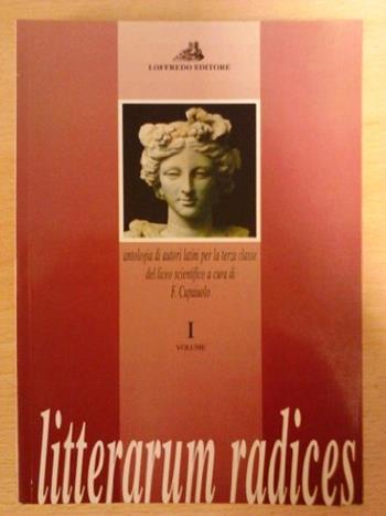 Litterarum radices. Per il Liceo scientifico. Vol. 1 - Fabio Cupaiuolo - Libro Loffredo 1997 | Libraccio.it