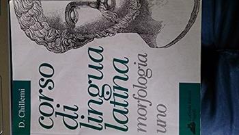 Corso di lingua latina. Morfologia. Per le Scuole superiori. Vol. 1 - Domenico Chillemi - Libro Loffredo 2000 | Libraccio.it