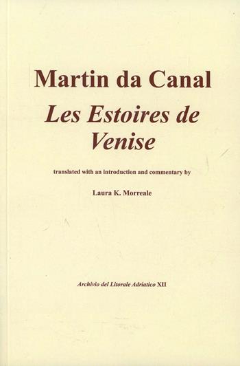 Les estoires de Venise. Ediz. inglese - Martin da Canal - Libro Unipress 2009 | Libraccio.it