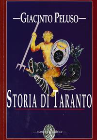 Storia di Taranto - Giacinto Peluso - Libro Scorpione 2008 | Libraccio.it