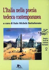 L' Italia nella poesia tedesca contemporanea. Saggi e testi di cultura europea