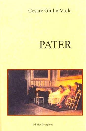 Pater - Cesare Giulio Viola - Libro Scorpione 1998 | Libraccio.it