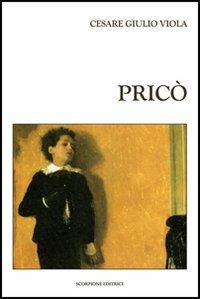 Pricò - Cesare Giulio Viola - Libro Scorpione 2009 | Libraccio.it