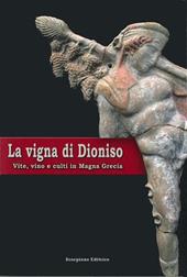 La vigna di Dioniso. Vite, vino e culti in Magna Grecia