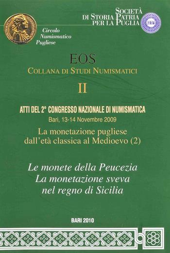 Atti del 2° Congresso nazionale di numismatica (Bari, 13-14 Novembre 2009)  - Libro Scorpione 2010, EOS-Collana di studi numismatici | Libraccio.it