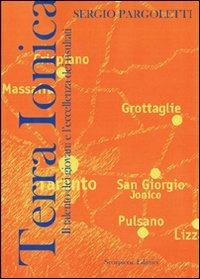 Terra Ionica - Sergio Pargoletti - Libro Scorpione 2011 | Libraccio.it
