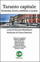Taranto capitale. Economia, lavoro, ambiente, società