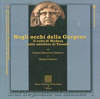 Negli occhi della Gorgone il volto di Medusa sulle antifisse di Taranto - Gaetana Abruzzese Calabrese, Amelia De Amicis - Libro Scorpione 2012 | Libraccio.it