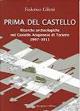 Prima del castello. Ricerche archeologiche nel castello aragonese di Taranto - Federico Giletti - Libro Scorpione 2012 | Libraccio.it